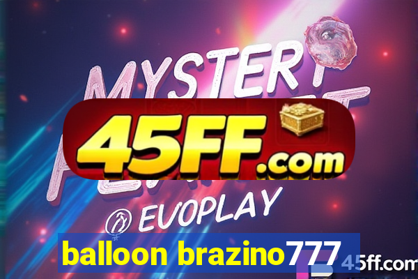 balloon brazino777